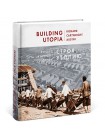 Строя утопию. Building utopia - Ричард Картрайт Остин